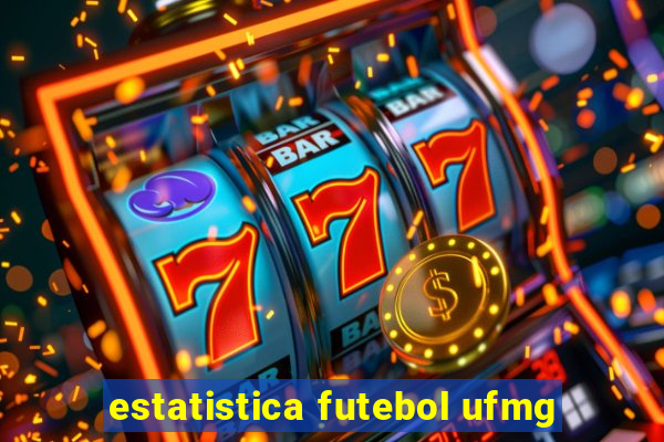 estatistica futebol ufmg